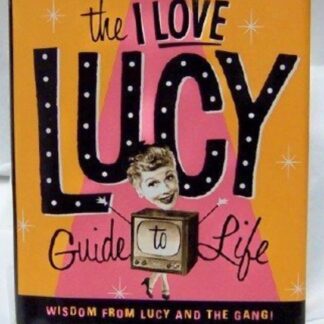 I Love Lucy Minibook Guide To Life Wisdom From Lucy And Gang New Front