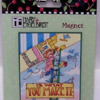 Mary Engelbreit Life Is What You Make It Magnet New Front