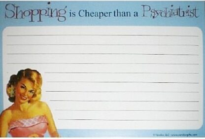 Shopping is Cheaper than a Psychiatrist Recipe Note Cards New Front